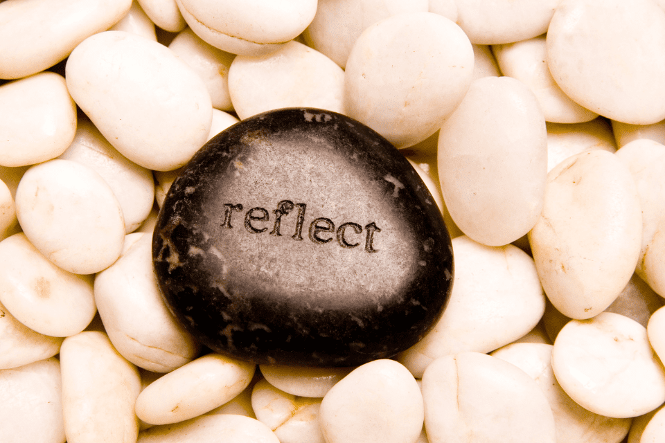 Take time to reflect